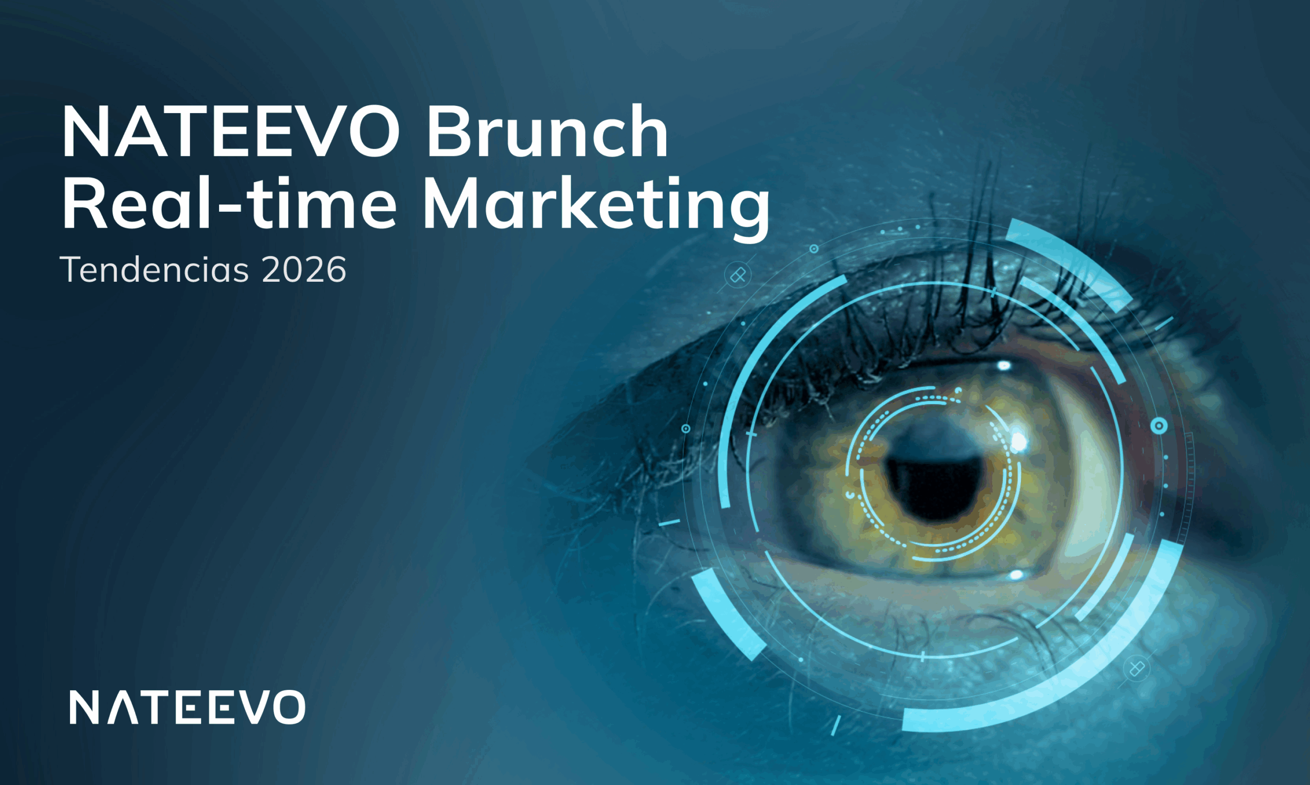 Primer plano de un ojo humano con gráficos de interfaz circular digital sobre él. El texto dice NATEEVO Brunch Real-time Marketing, Tendencias 2026. El logotipo de NATEEVO aparece abajo a la izquierda sobre fondo azul.